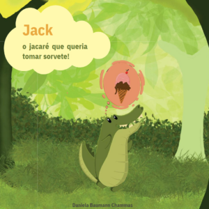 Jack: O jacaré que queria tomar sorvete!
